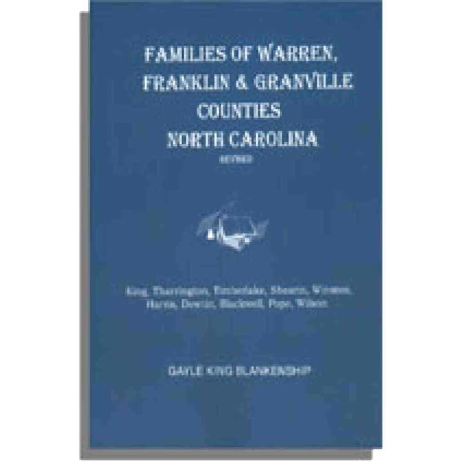 Virginia and North Carolina Genealogies: Families of Warren, Franklin, and Granville Counties, North Carolina