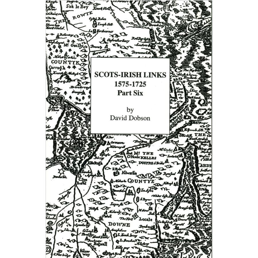 Scots-Irish Links, 1575-1725, Part Six