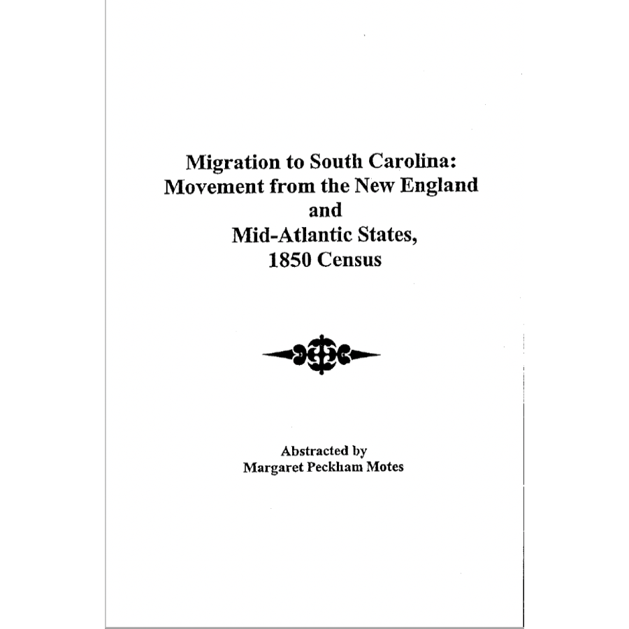 Migration to South Carolina: Movement from New England and Mid-Atlantic States, 1850 Census