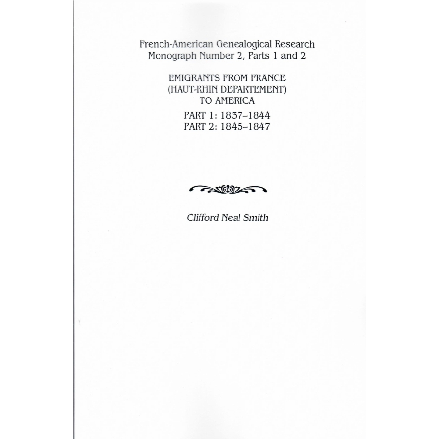 Emigrants from France (Haut-Rhin Department) to America, Part 1 (1837-1844) and Part 2 (1845-1847)