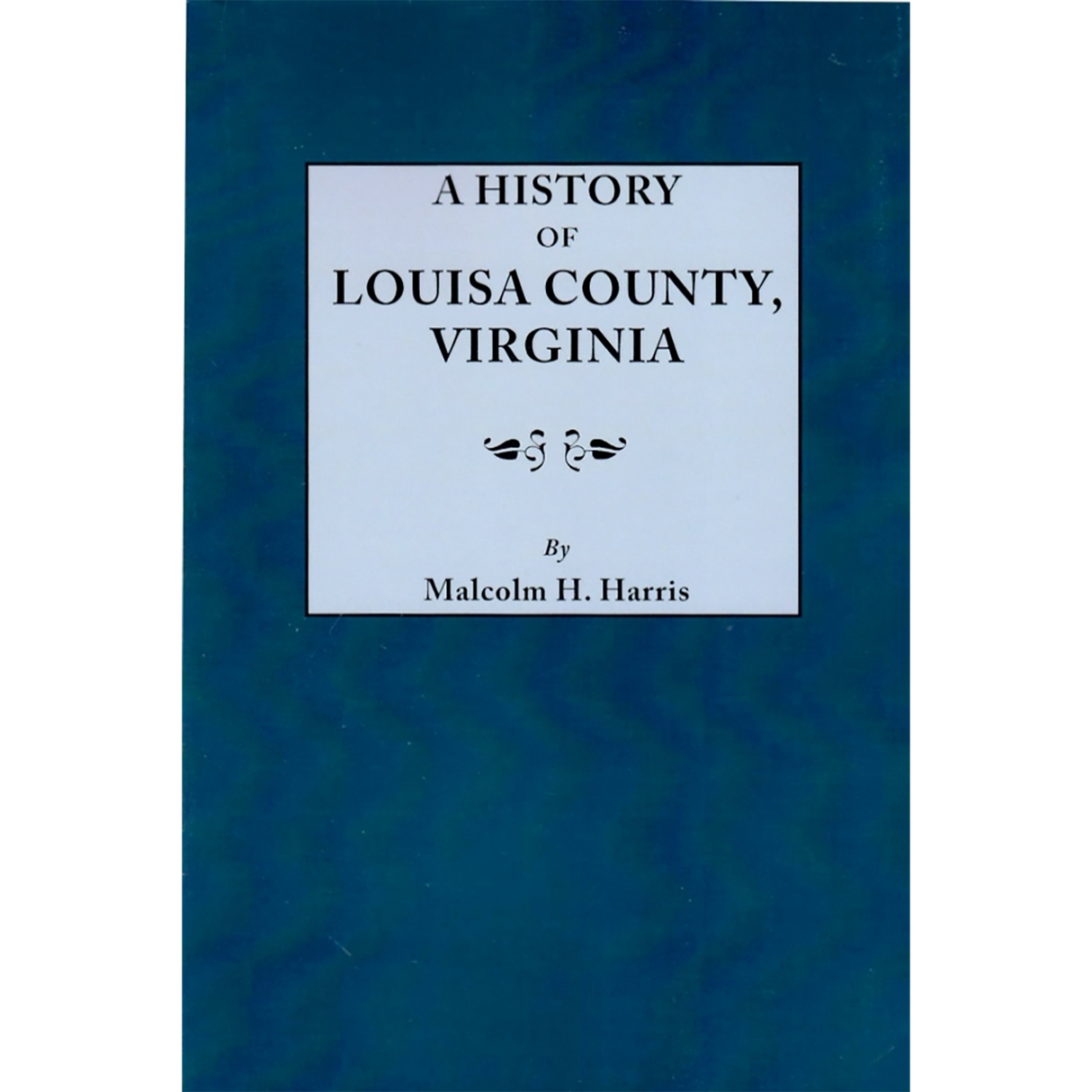 A History of Louisa County, Virginia