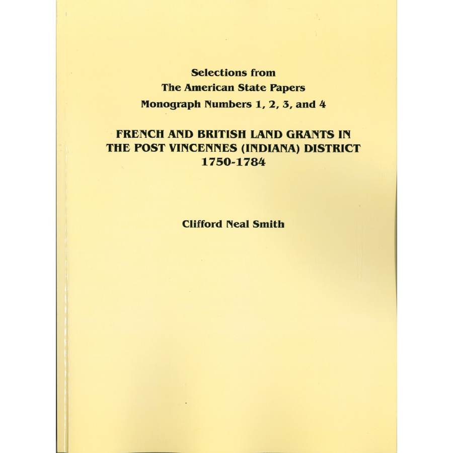 French and British Land Grants in the Port Vincennes (Indiana) District, 1750-1784