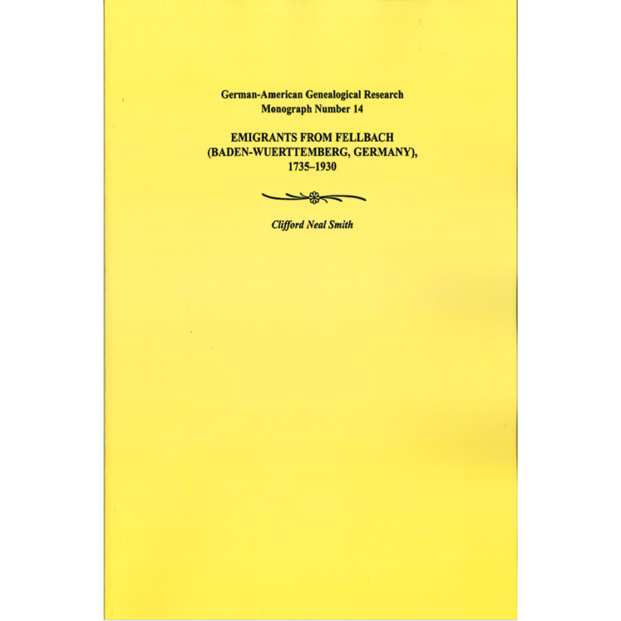 Emigrants from Fellbach (Baden-Wuerttemberg, Germany), 1735-1930