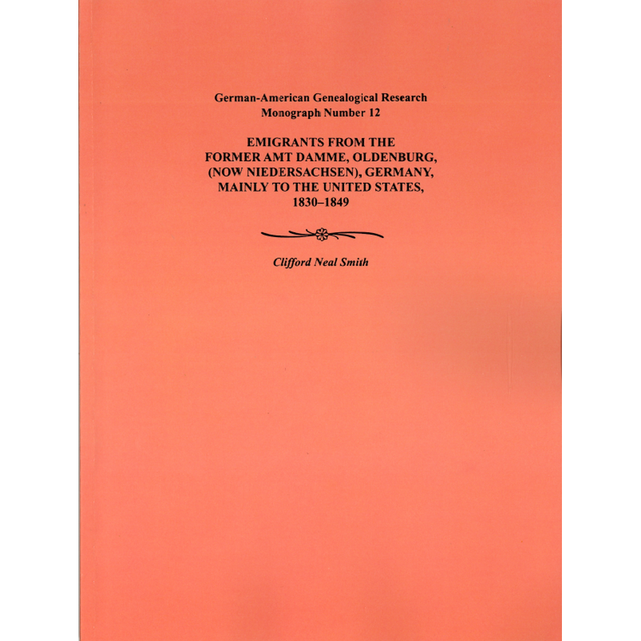 Emigrants from the Former Amt Damme, Oldenburg (Now Niedersachsen), Germany, Mainly to the United States, 1830-1849