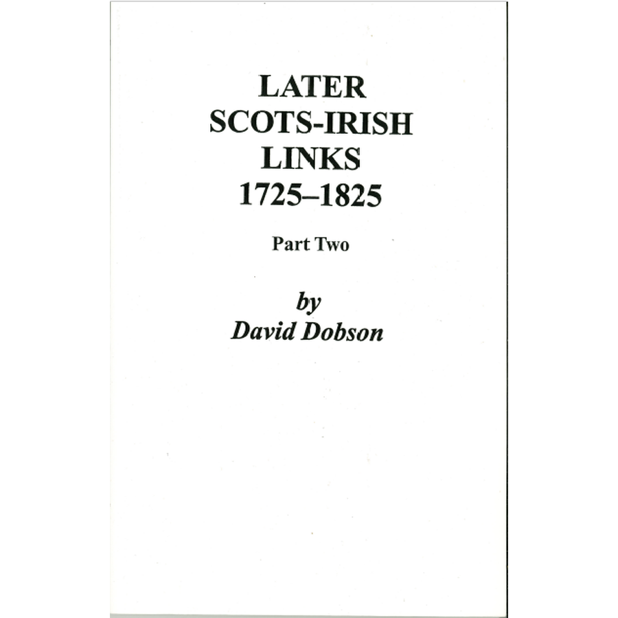 Later Scots-Irish Links, 1725-1825, Part Two