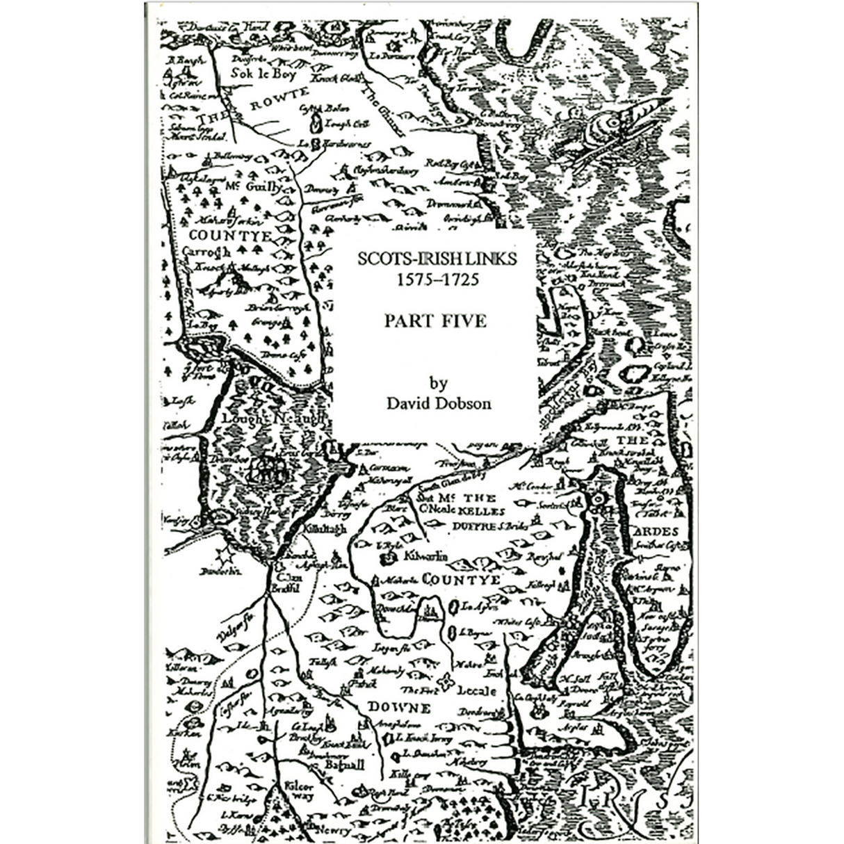 Scots-Irish Links, 1575-1725, Part Five