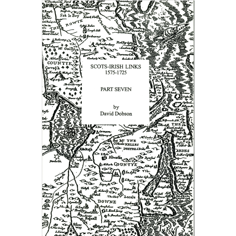 Scots-Irish Links, 1575-1725, Part Seven