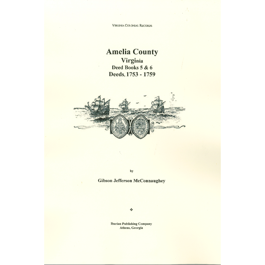 Amelia County, Virginia Deeds, Books 5 and 6, 1753-1759