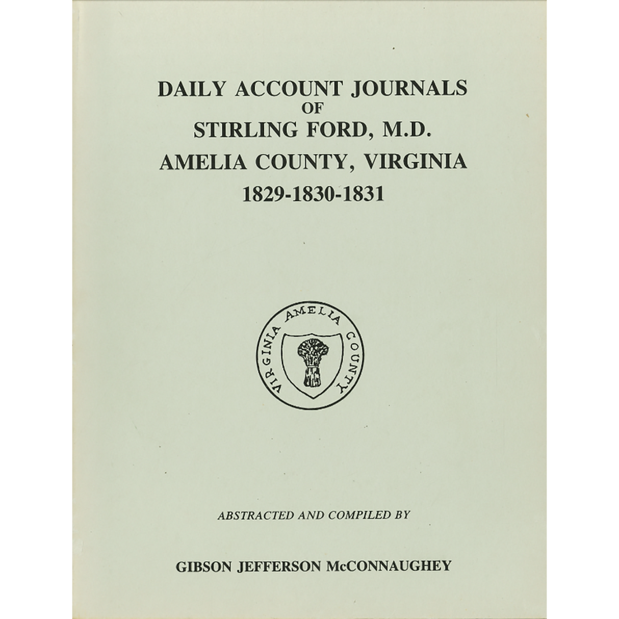 Journals of Stirling Ford, M.D. (1829-1831), Amelia County, Virginia
