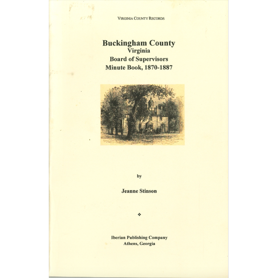 Buckingham County, Virginia Board of Supervisors Minute Book, 1870-1887