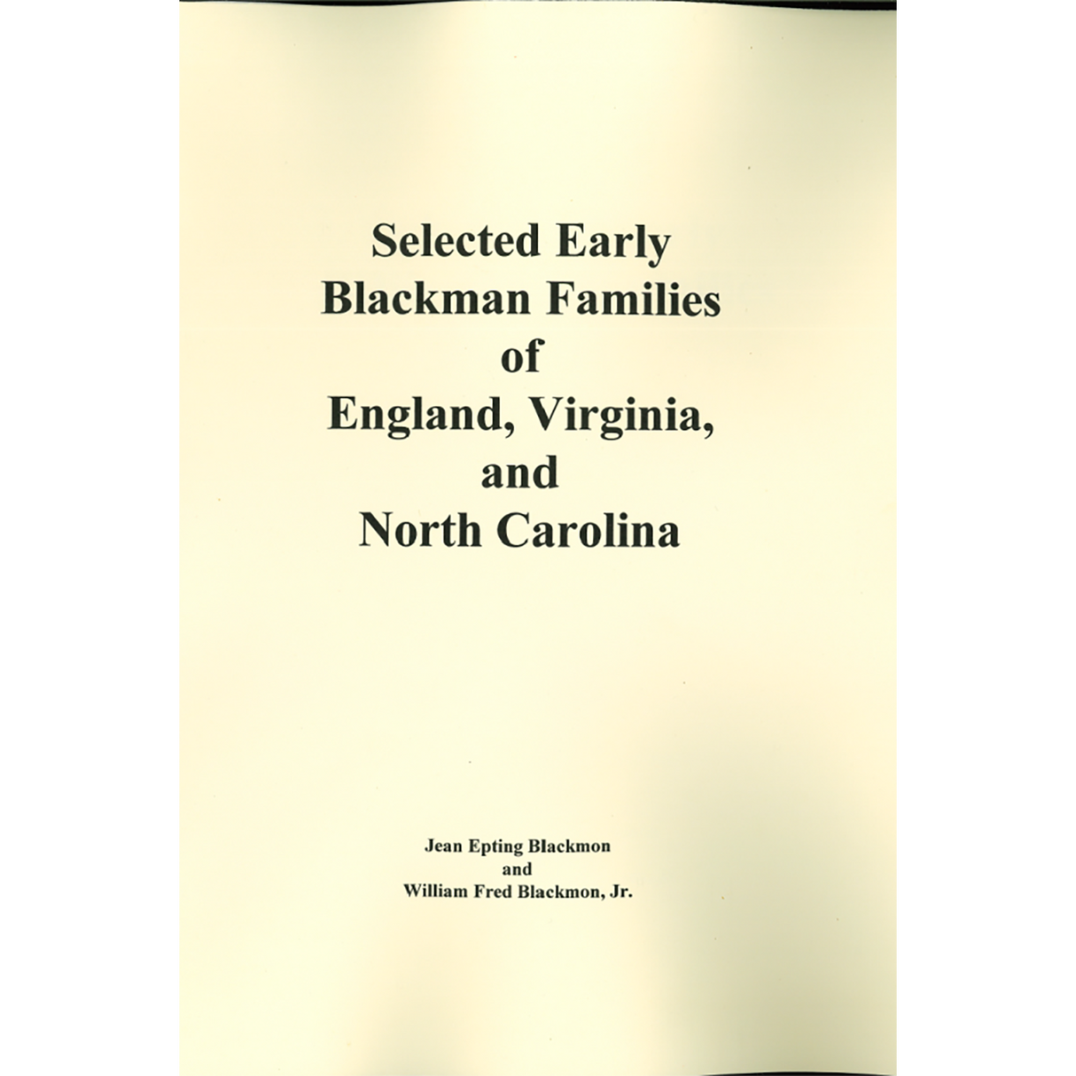 Selected Early Blackman Families of England, Virginia and North Carolina