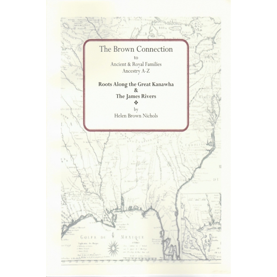The Brown Connection: Roots ALong the Great Kanawah and the James Rivers