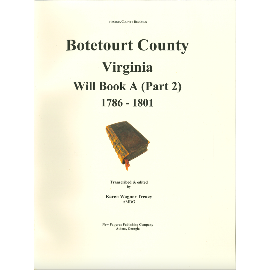 Botetourt County, Virginia Will Book A (Part 2), 1786-1801