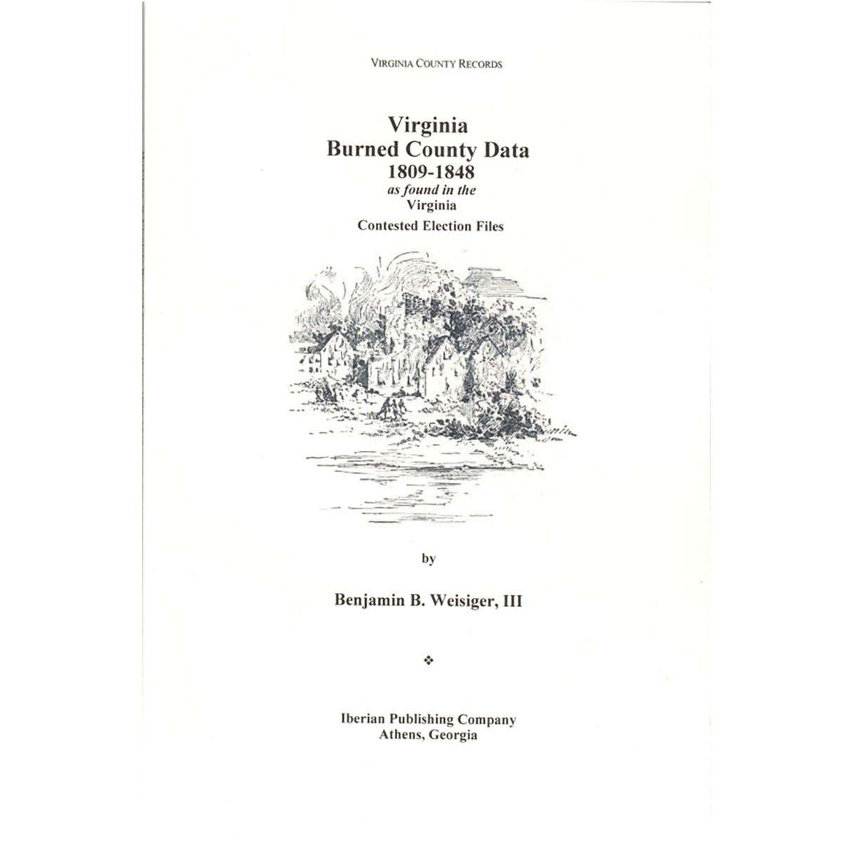Burned County Data, 1809-1848 as found in the Virginia Contested Election Files