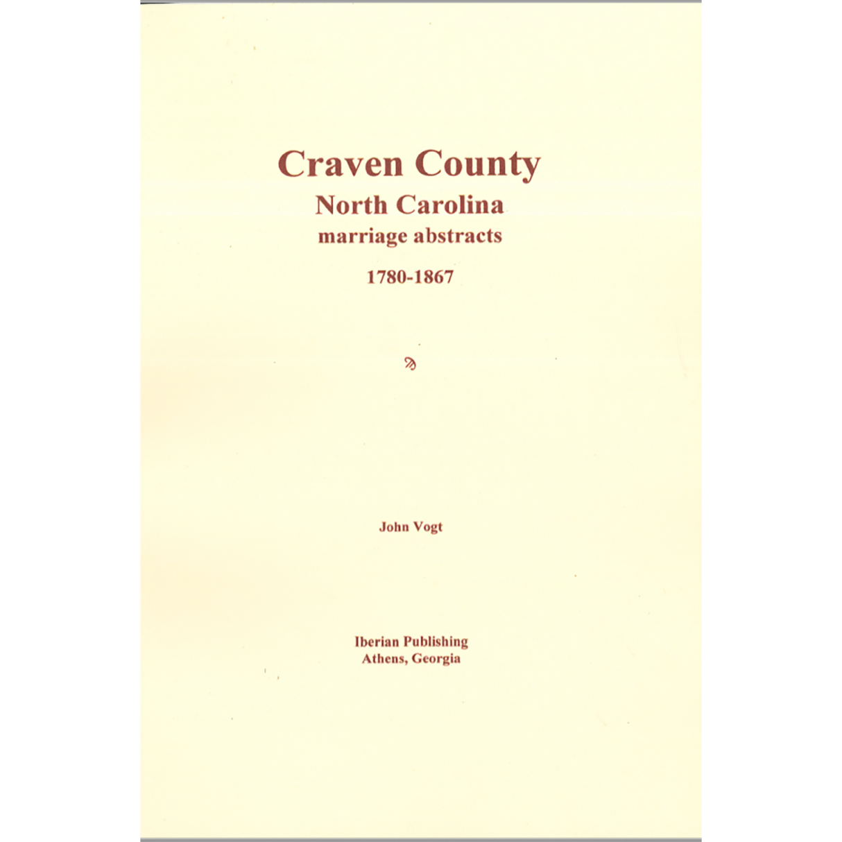 Craven County, North Carolina Marriage Abstracts 1780-1867