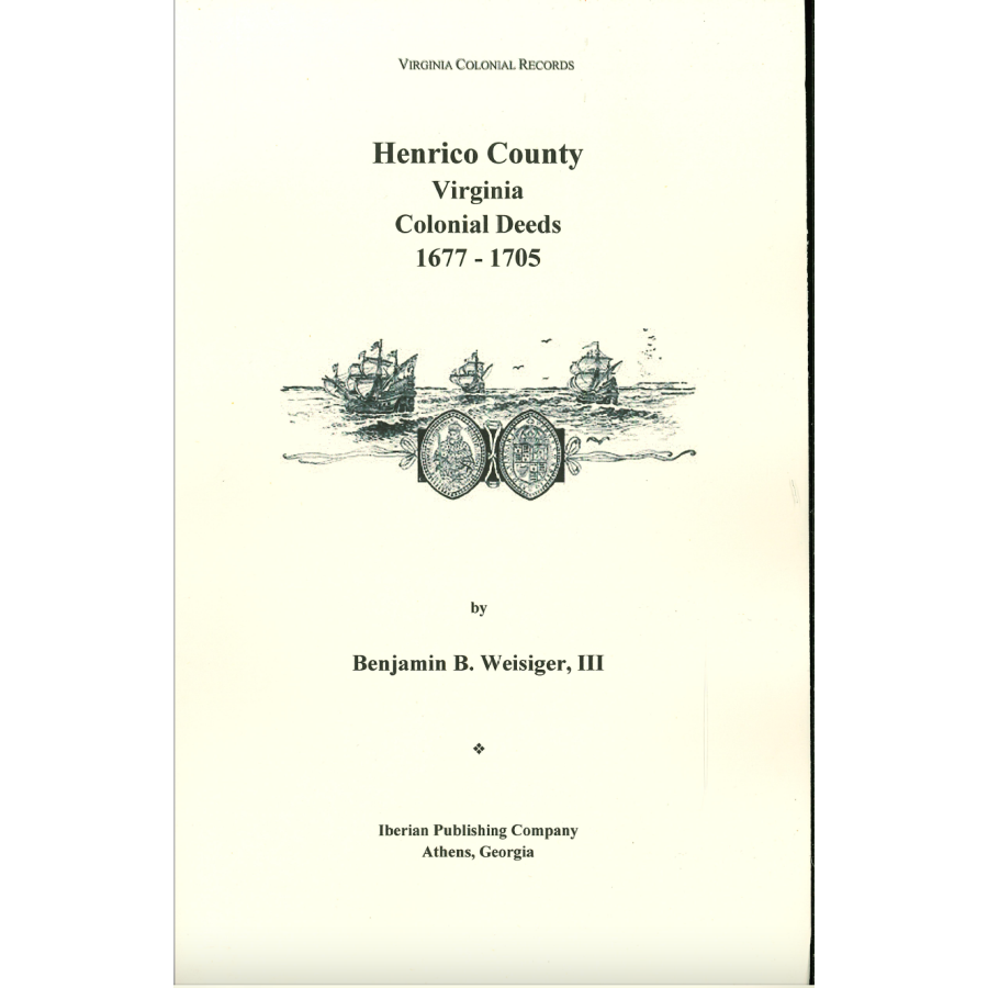Henrico County, Virginia Colonial Deeds, 1677-1705