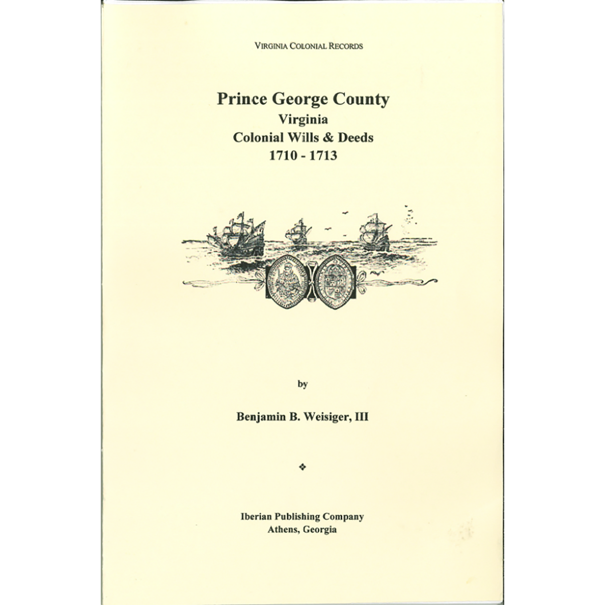 Prince George County, Virginia Colonial Wills and Deeds, 1710-1713