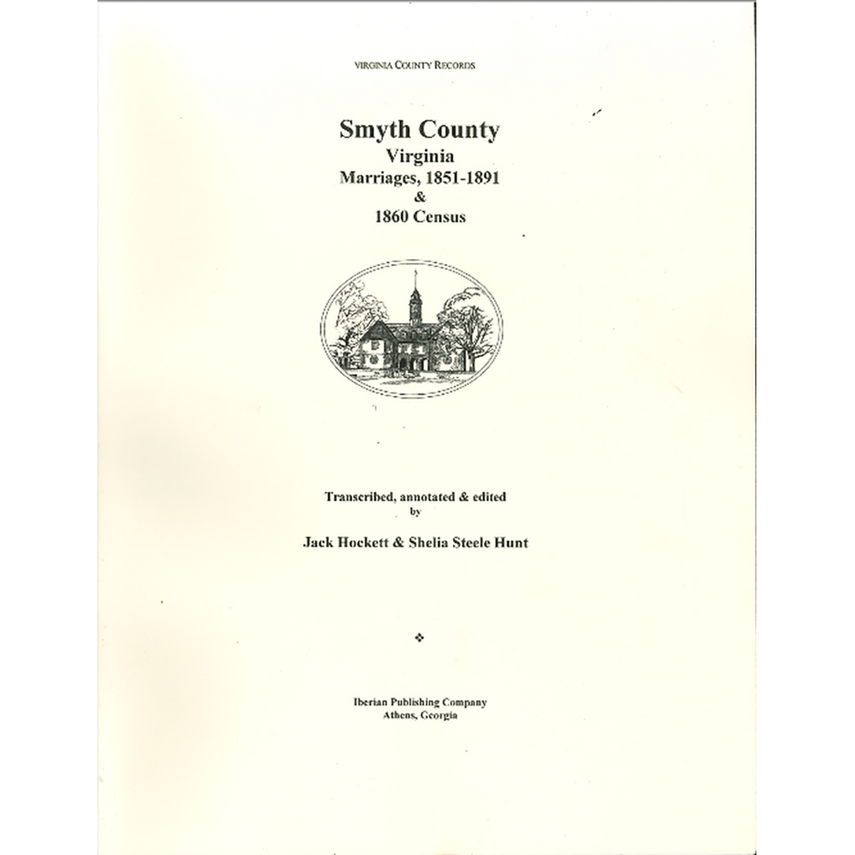 Smyth County, Virginia Marriages, 1851-1891 and 1860 Census