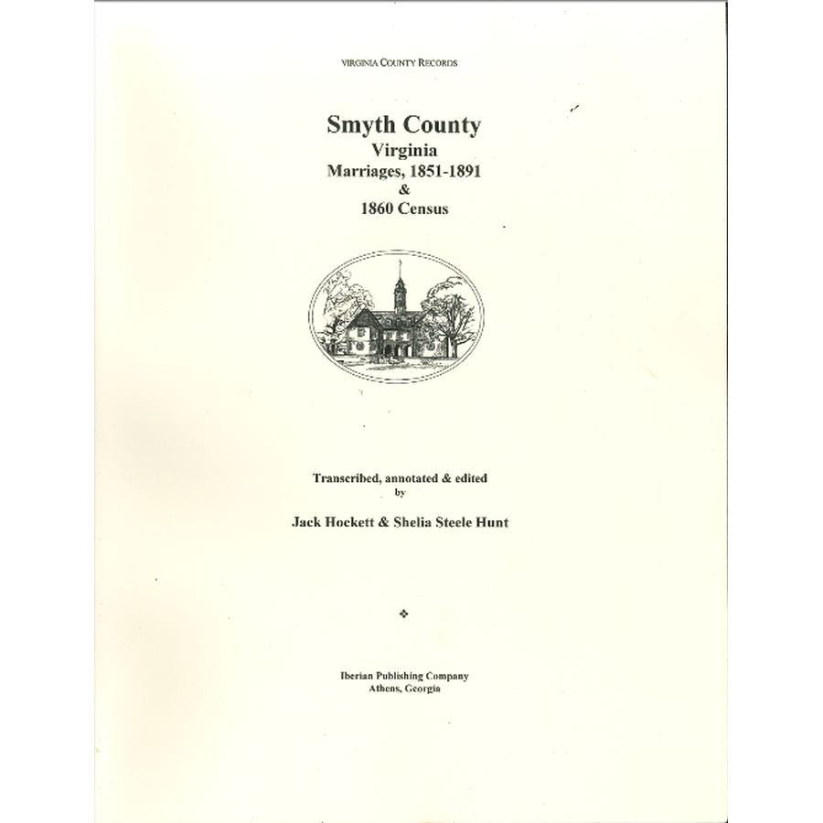Smyth County, Virginia Marriages, 1851-1891 and 1860 Census
