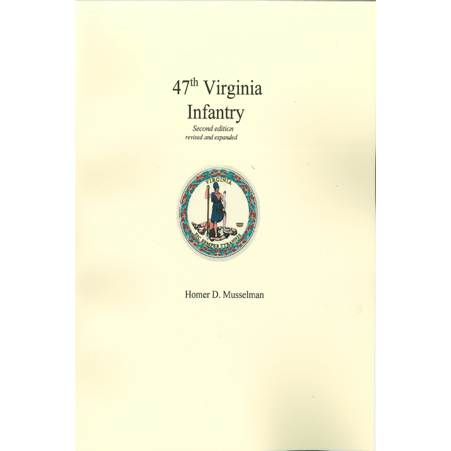 The 47th Virginia Infantry, Second Edition