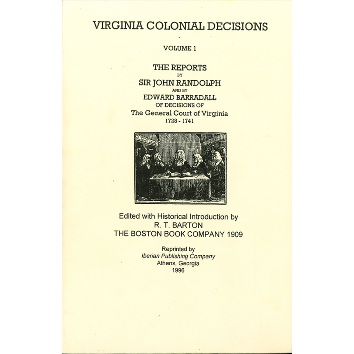 The Reports by Randolph and Barradall on Decisions of the General Court of Virginia, 1728-1741, Volume 1