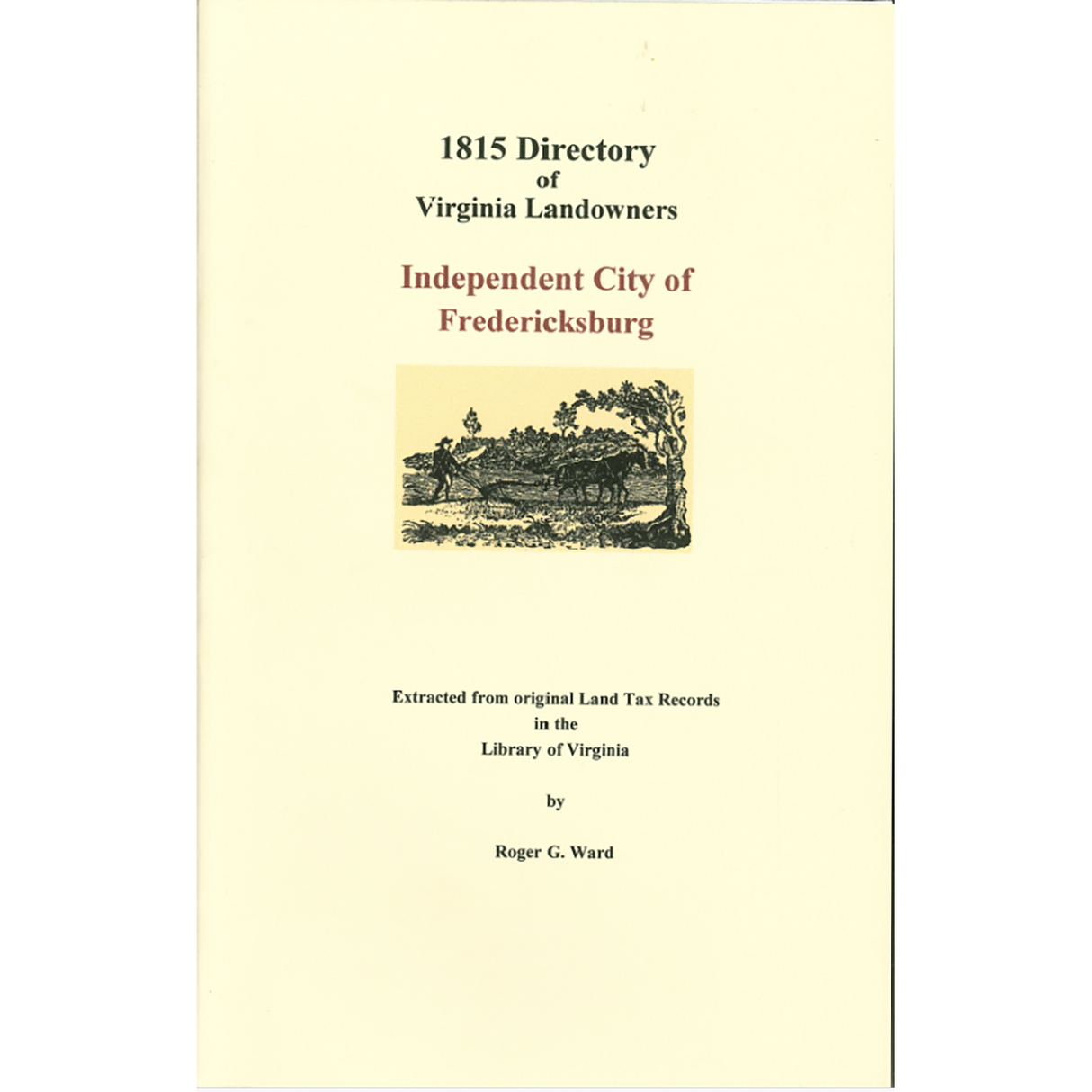 Independent City of Fredericksburg, Virginia 1815 Directory of Landowners