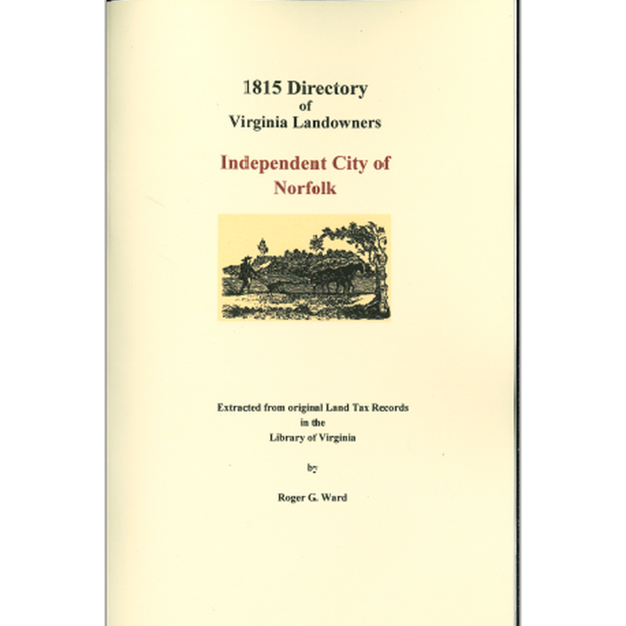 Independent City of Norfolk, Virginia 1815 Directory of Landowners