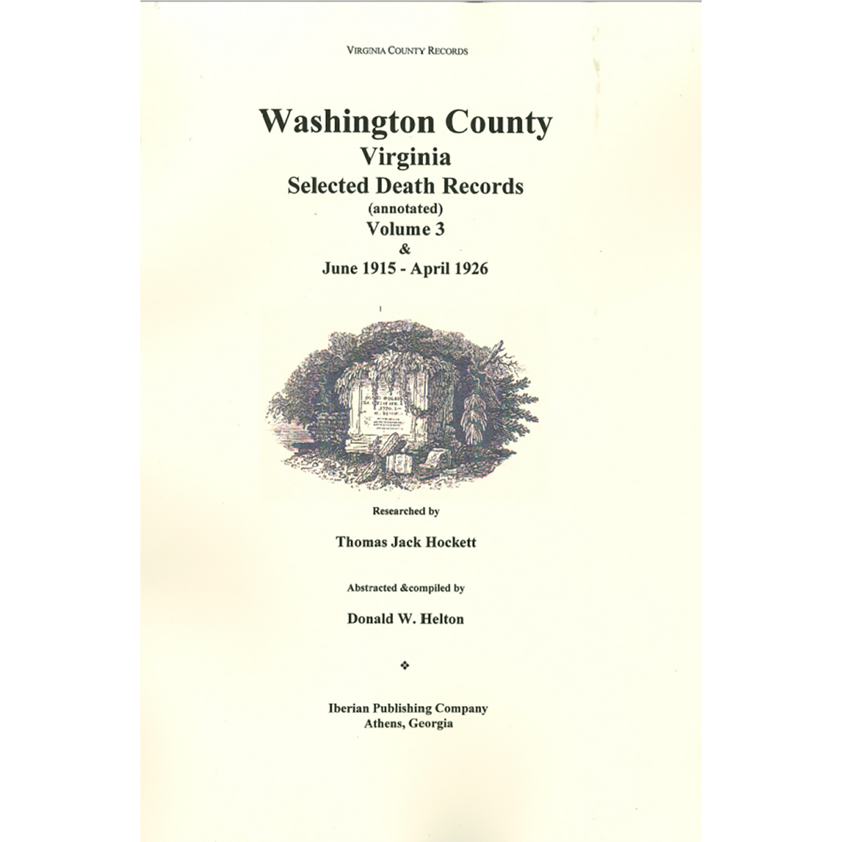 Washington County, Virginia Selected Death Records, Annotated, Volume 3 June 1915-April 1926