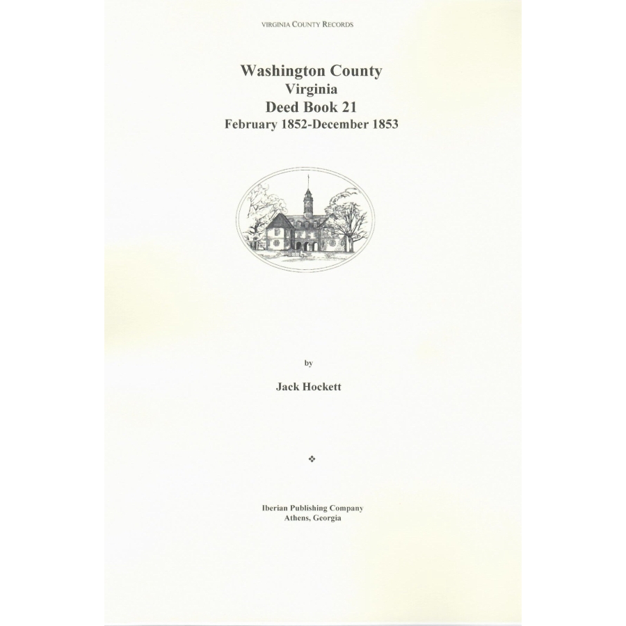 Washington County, Virginia Deed Book 21, February 1852-December 1853