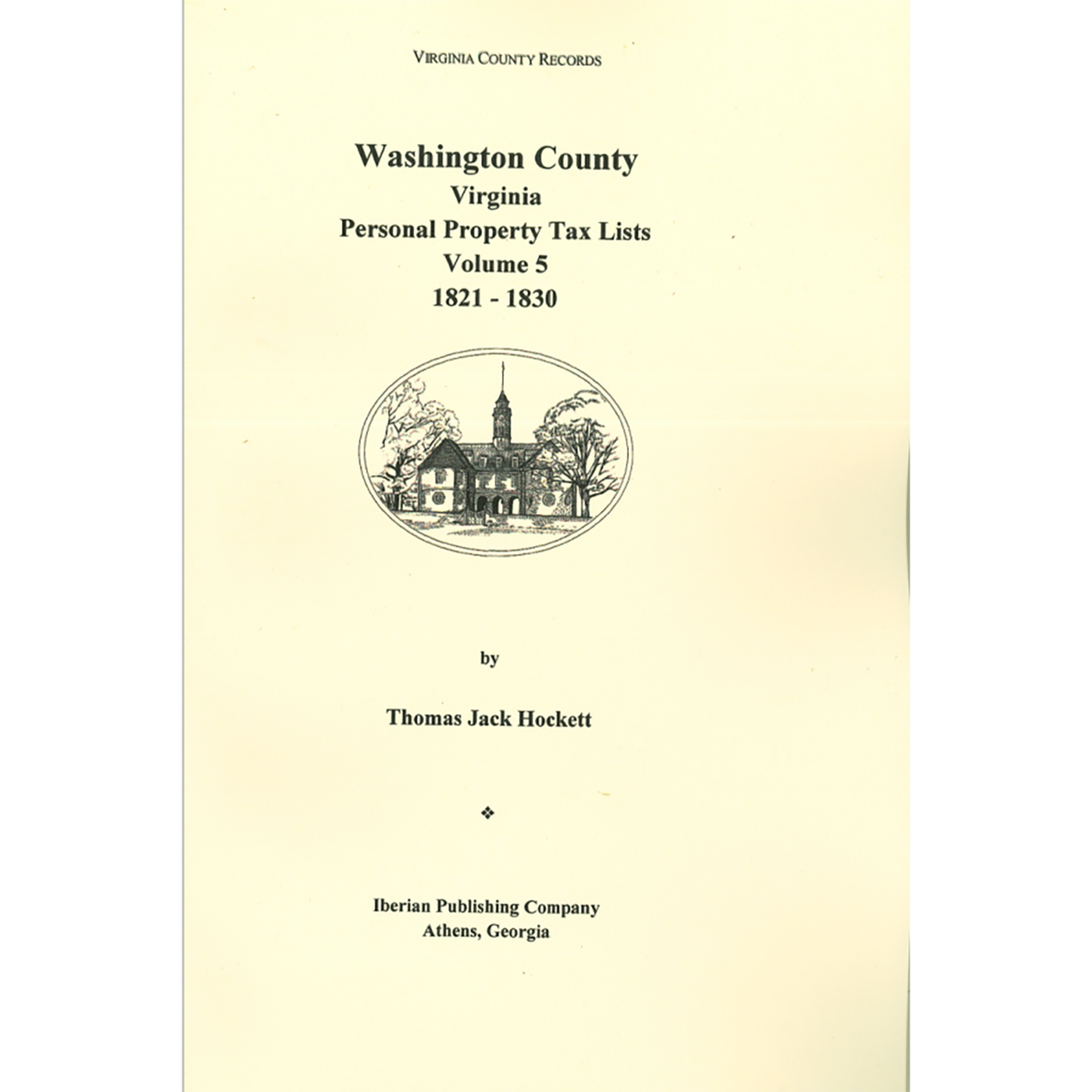 Washington County, Virginia Personal Property Tax Lists, Volume 5: 1821-1830
