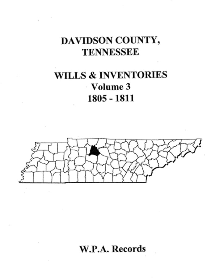 Davidson County, Tennessee Wills and Inventories, Volume 3, 1805-1811