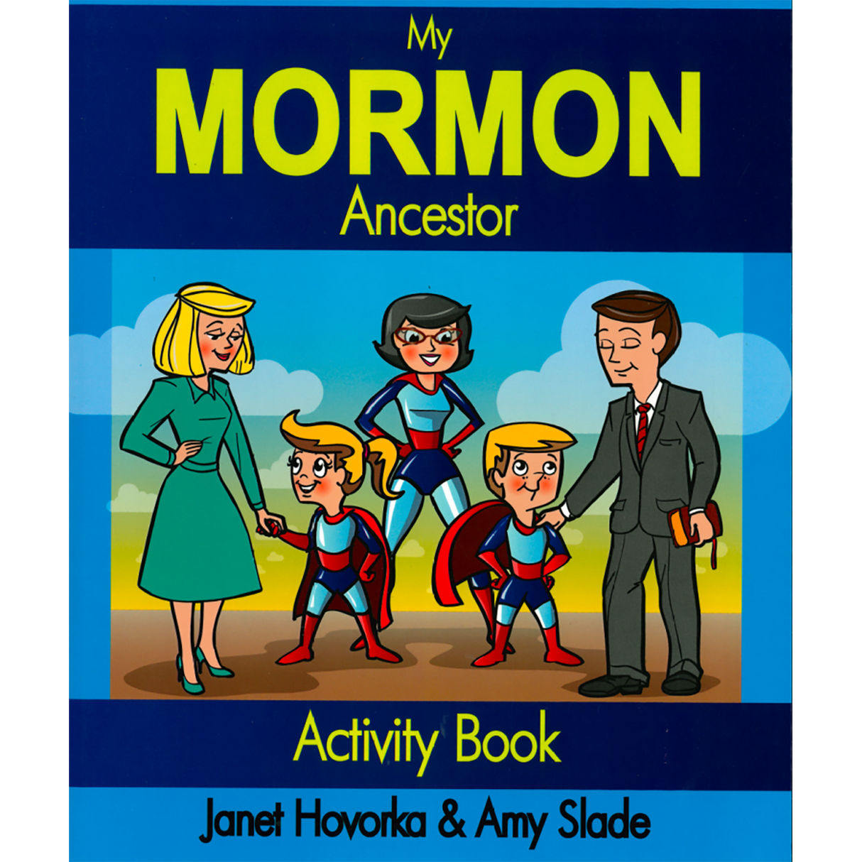 My Mormon Ancestor: A Zap The Grandma Gap Activity Book