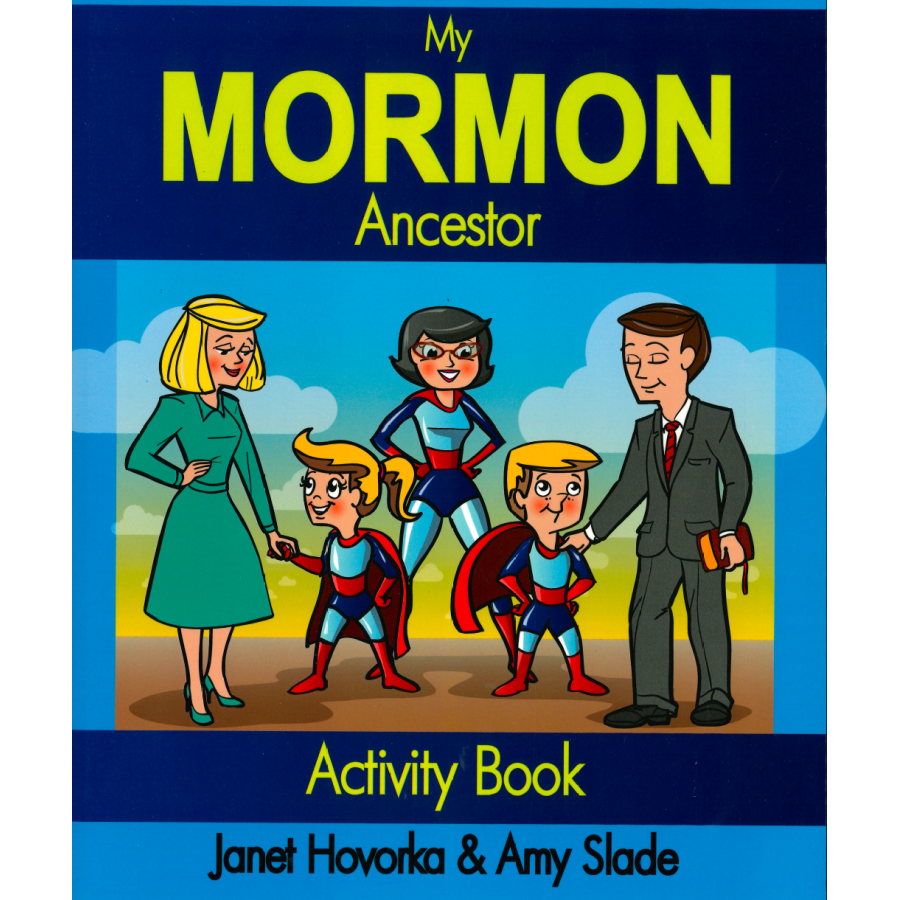 My Mormon Ancestor: A Zap The Grandma Gap Activity Book