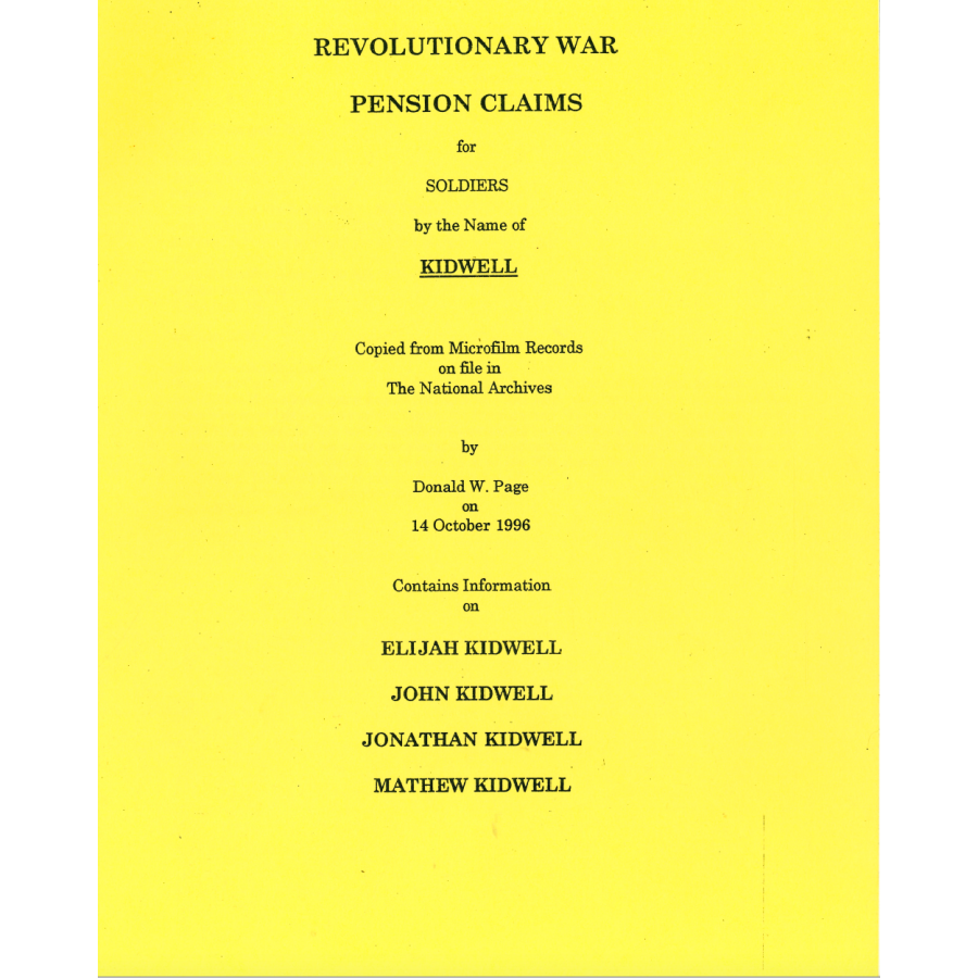 Revolutionary War Pension Claims for Soldiers by the Name of KIDWELL