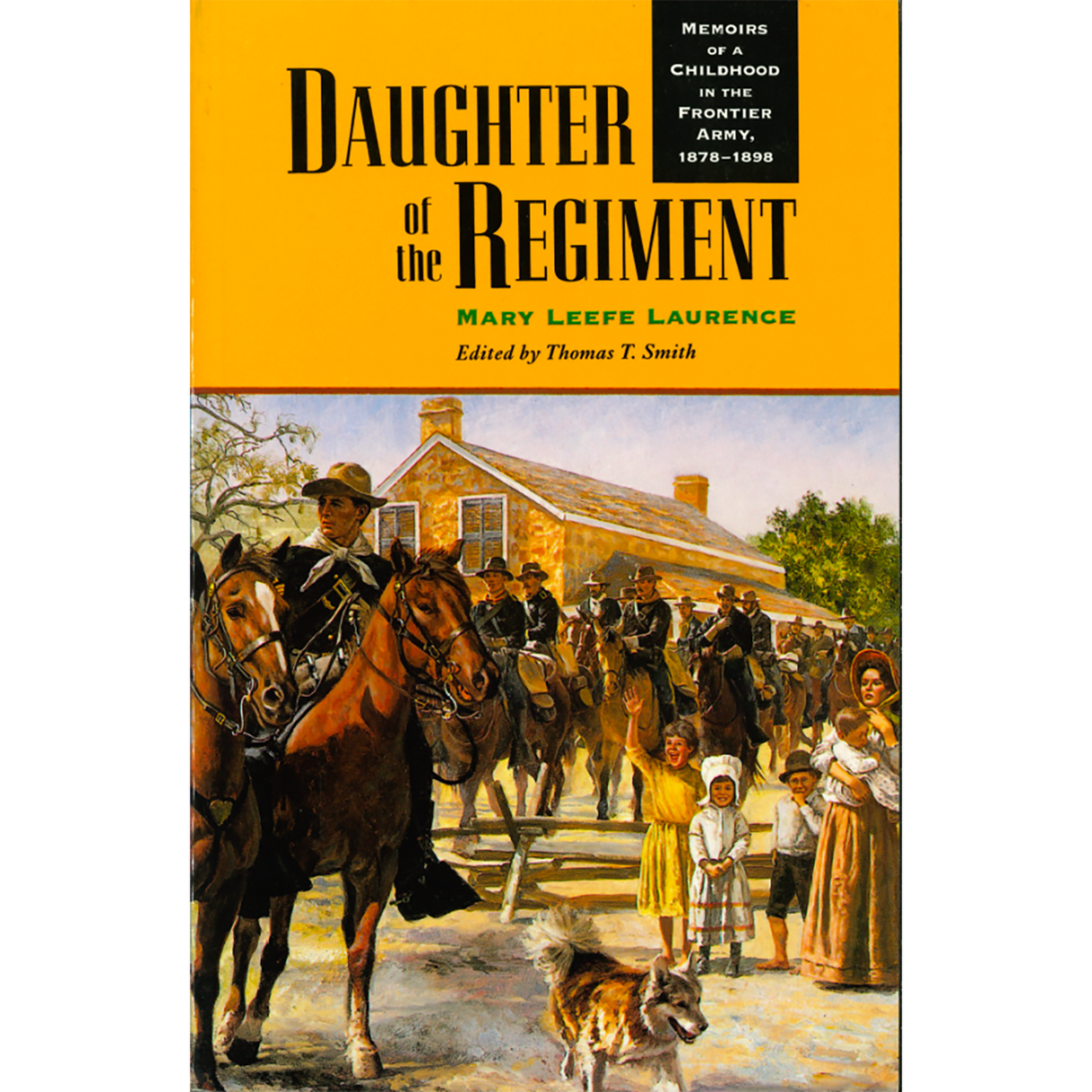 Daughter of the Regiment: Memoirs of a Childhood in the Frontier Army, 1878-1898