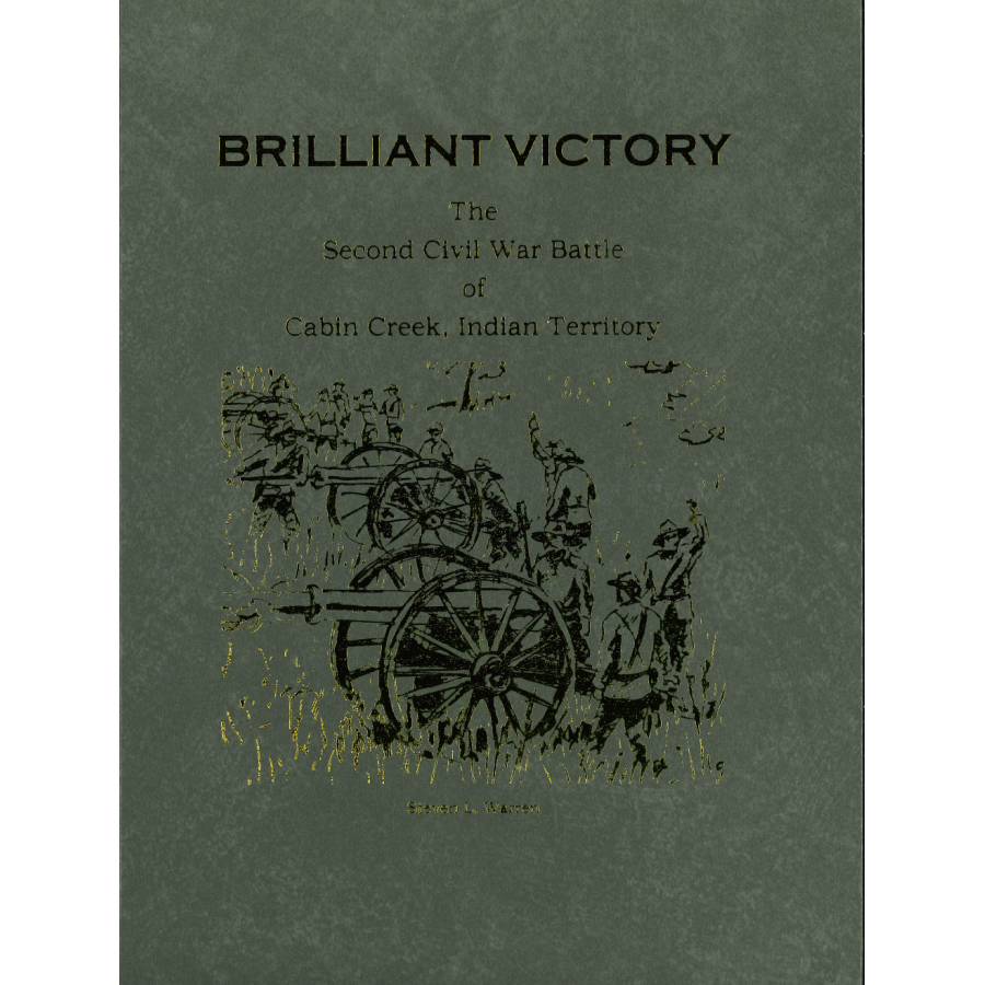 Brilliant Victory: The Second Civil War Battle of Cabin Creek, Indian Territory