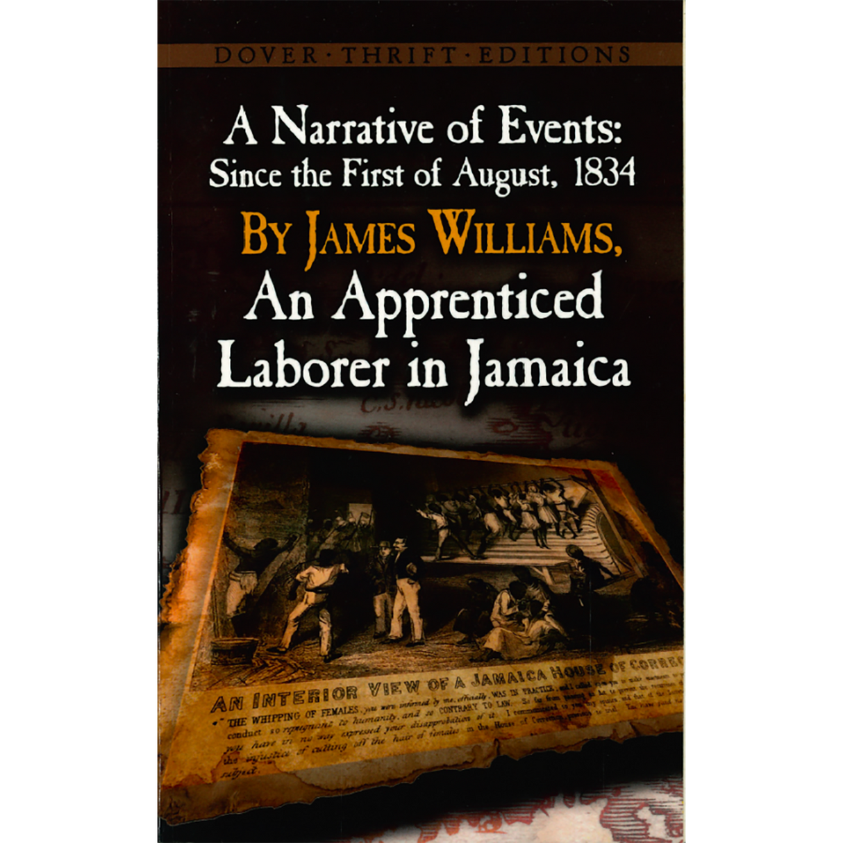 A Narrative of Events: Since the First of August, 1834 By James Williams, An Apprenticed Laborer in Jamaica