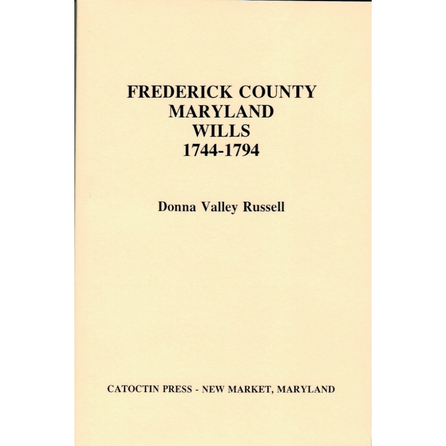 Frederick County, Maryland Wills, 1744-1794