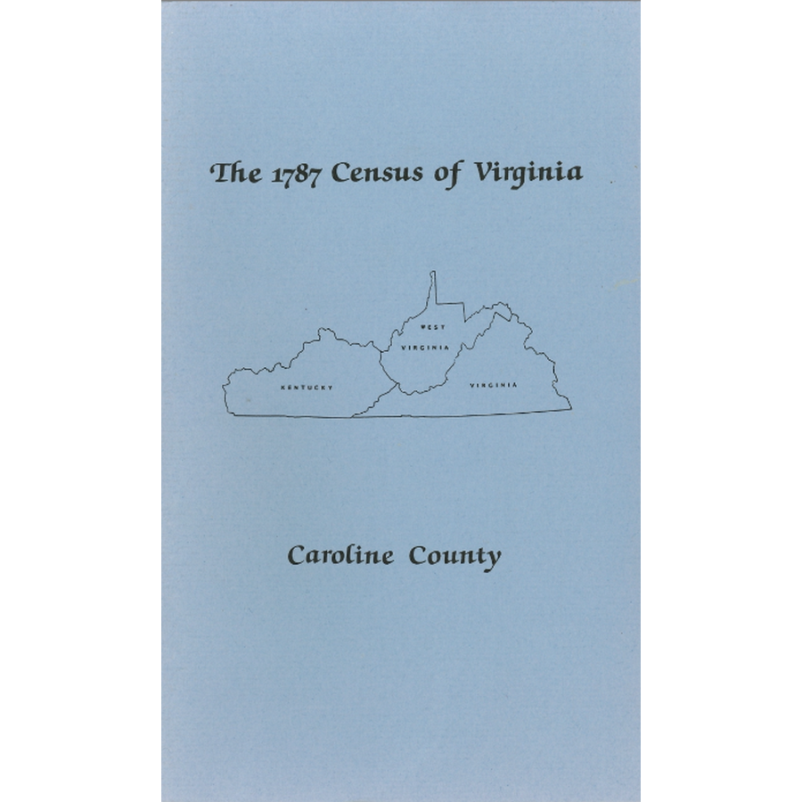 The Personal Property Tax Lists for the Year 1787 for Caroline County, Virginia