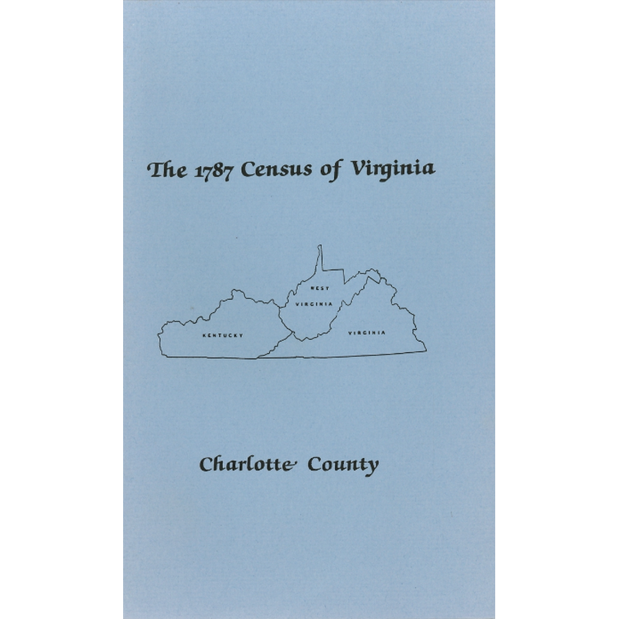The Personal Property Tax Lists for the Year 1787 for Charlotte County, Virginia