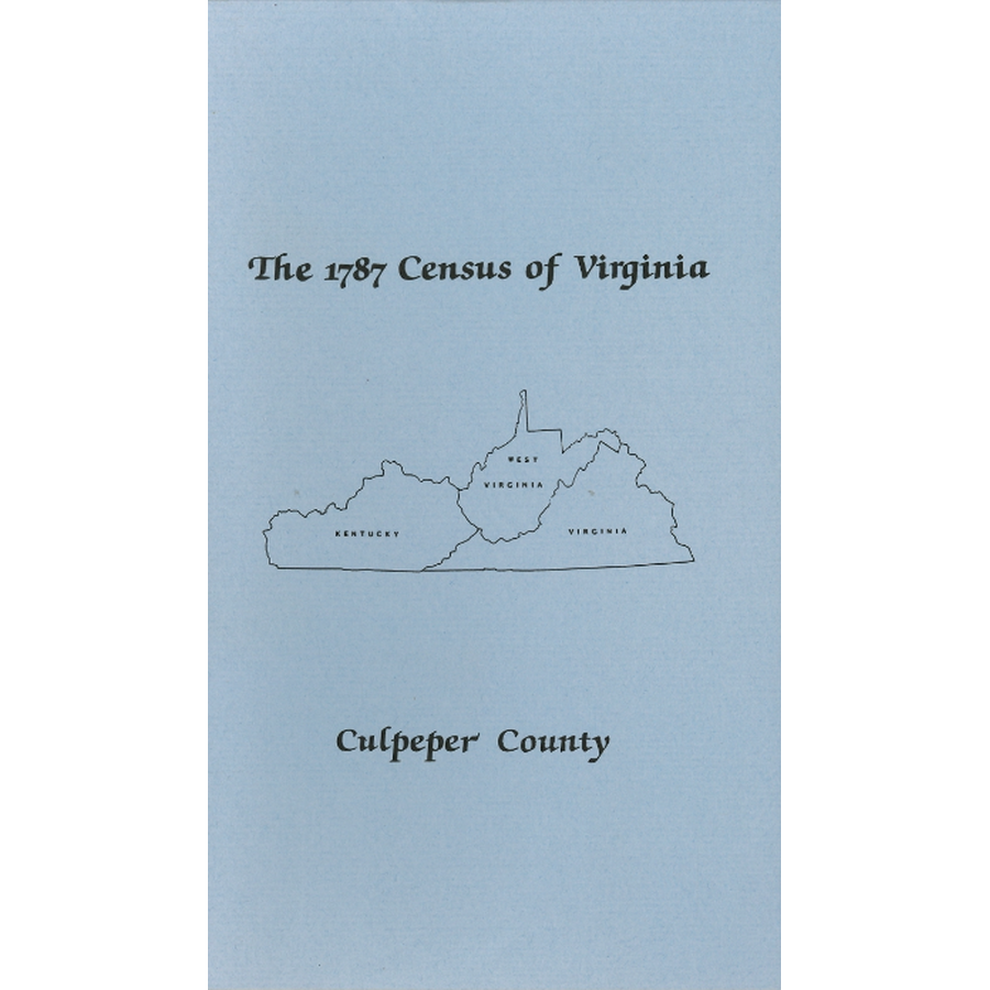 The Personal Property Tax Lists for the Year 1787 for Culpeper County, Virginia