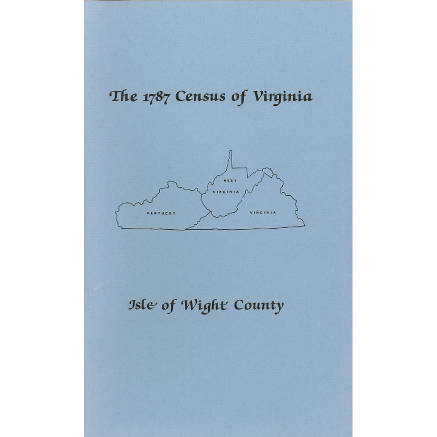 The Personal Property Tax Lists for the Year 1787 for Isle of Wight County, Virginia