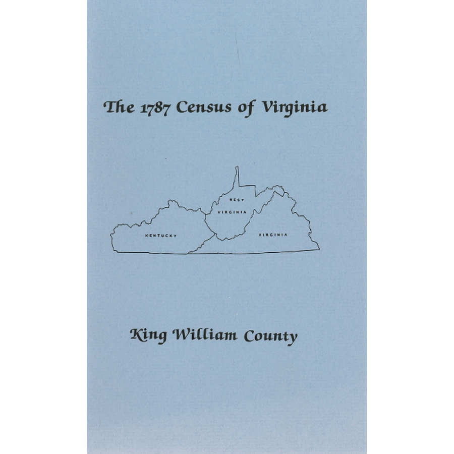 The Personal Property Tax Lists for the Year 1787 for King William County, Virginia
