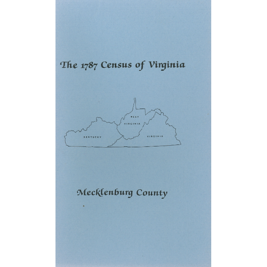 The Personal Property Tax Lists for the Year 1787 for Mecklenburg County, Virginia
