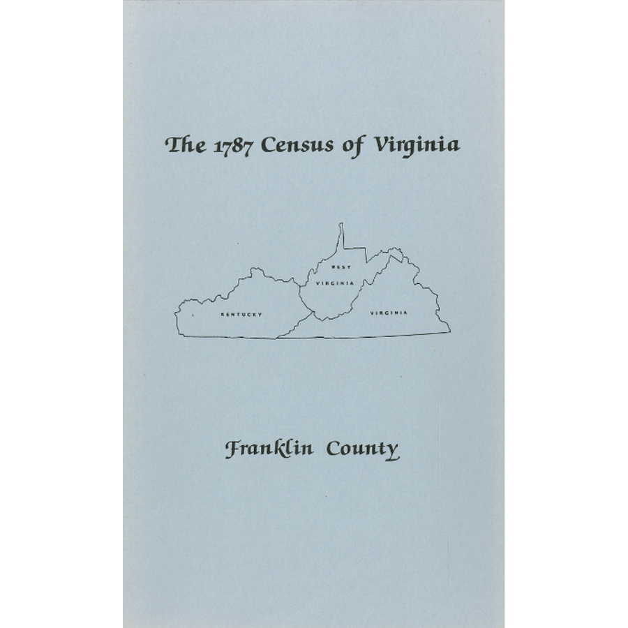 The Personal Property Tax Lists for the Year 1787 for Franklin County, Virginia