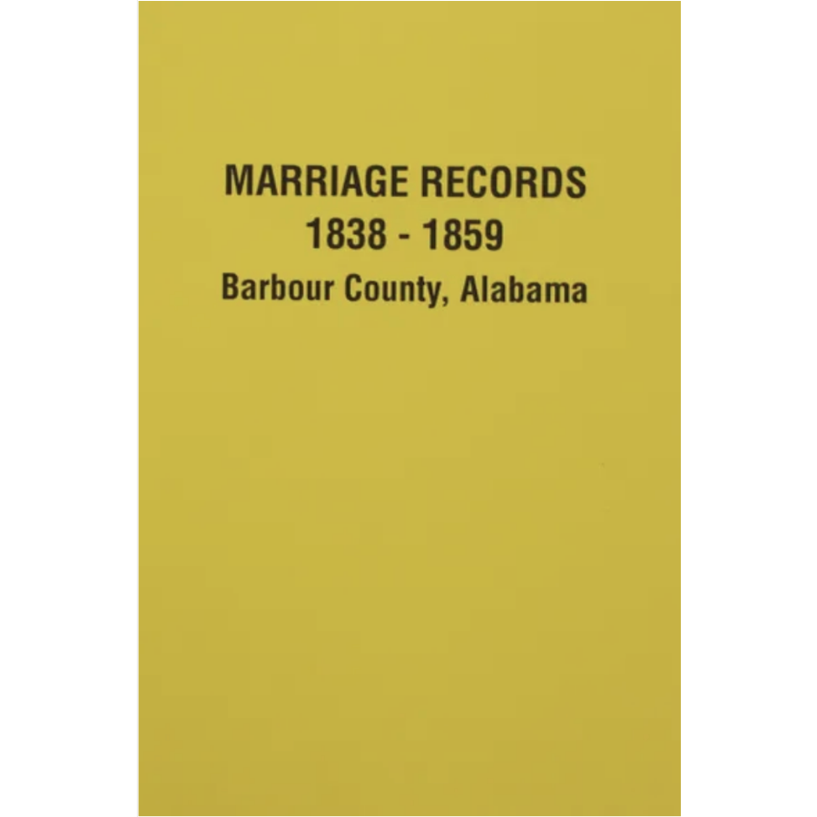 Marriage Records of Barbour County, Alabama, 1838-1859