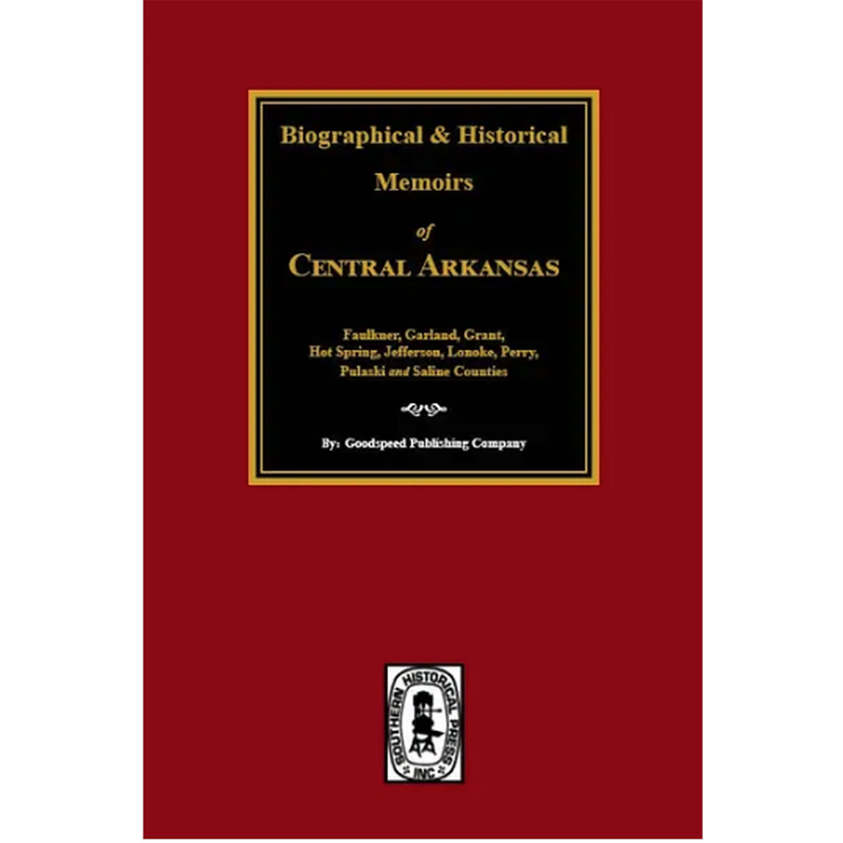Biographical and Historical Memoirs of Central Arkansas