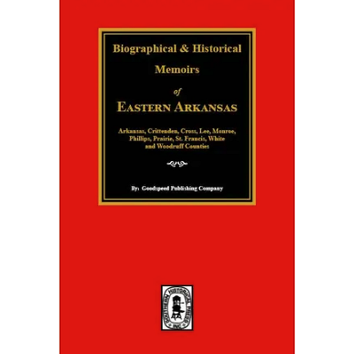 Biographical and Historical Memoirs of Eastern Arkansas