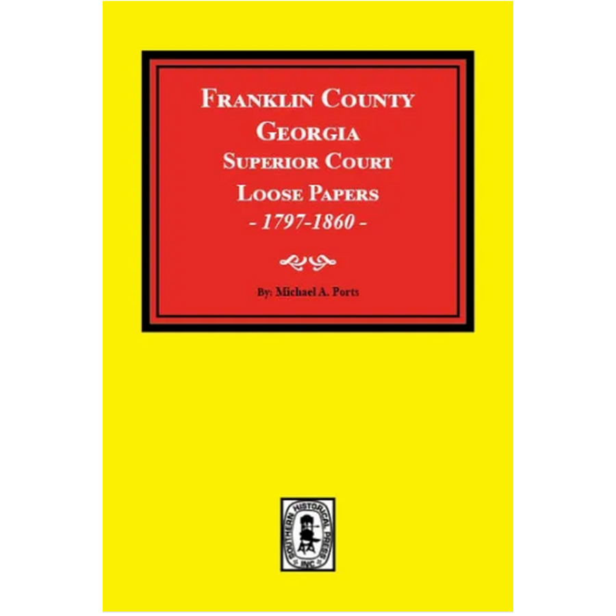 Franklin County, Georgia Superior Court Loose Papers, 1787-1860