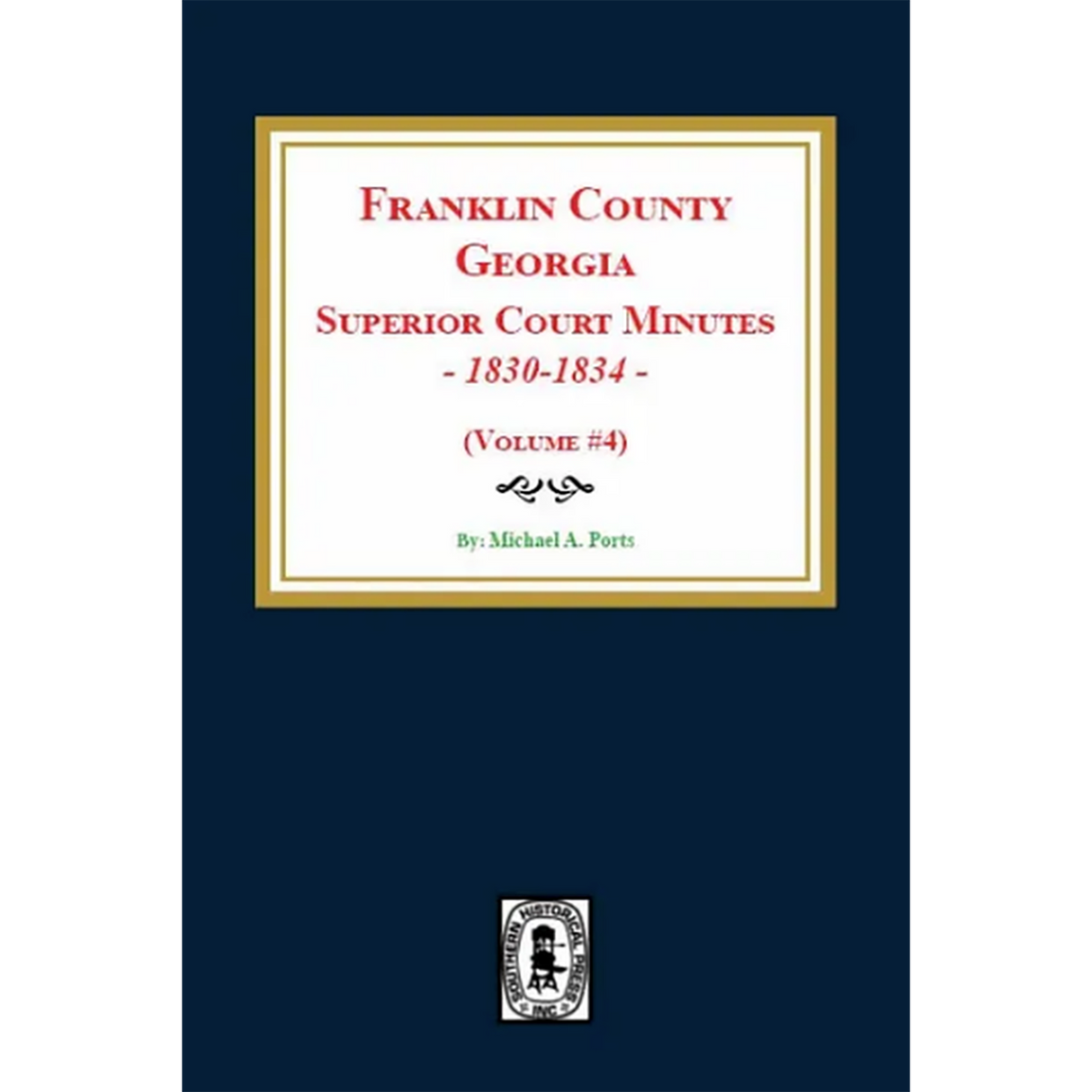 Franklin County, Georgia Superior Court Minutes, 1830-1834, Volume 4